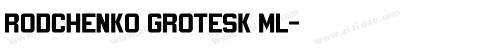 Rodchenko Grotesk ML字体转换